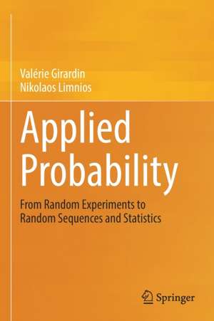 Applied Probability: From Random Experiments to Random Sequences and Statistics de Valérie Girardin