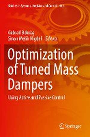 Optimization of Tuned Mass Dampers: Using Active and Passive Control de Gebrail Bekdaş