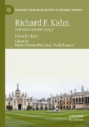 Richard F. Kahn: Collected Economic Essays de Maria Cristina Marcuzzo