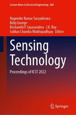 Sensing Technology: Proceedings of ICST 2022 de Nagender Kumar Suryadevara