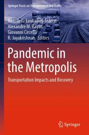 Pandemic in the Metropolis: Transportation Impacts and Recovery de Anastasia Loukaitou-Sideris