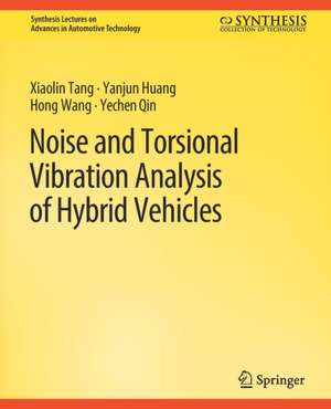 Noise and Torsional Vibration Analysis of Hybrid Vehicles de Xiaolin Tang