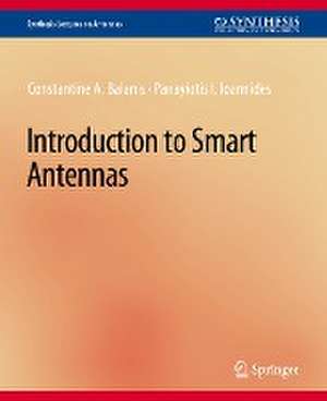 Introduction to Smart Antennas de Constantine A. Balanis