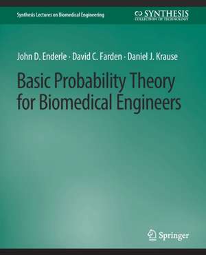 Basic Probability Theory for Biomedical Engineers de John D. Enderle