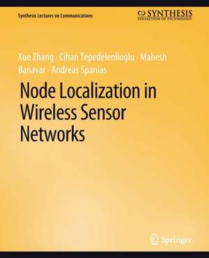 Node Localization in Wireless Sensor Networks de Xue Zhang