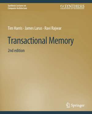 Transactional Memory, Second Edition de Tim Harris