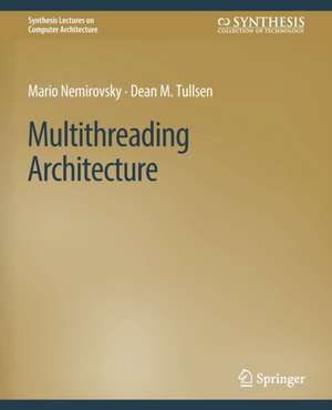 Multithreading Architecture de Mario Nemirovsky