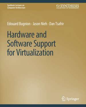 Hardware and Software Support for Virtualization de Edouard Bugnion