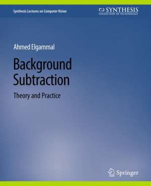 Background Subtraction: Theory and Practice de Ahmed Elgammal