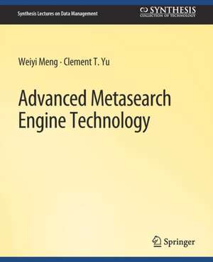 Advanced Metasearch Engine Technology de Weiyi Meng