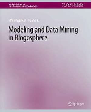 Modeling and Data Mining in Blogosphere de Nitin Agarwal