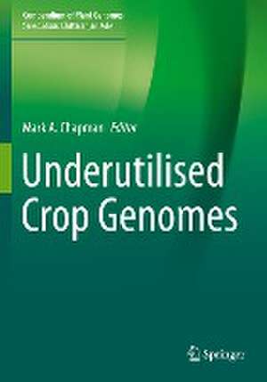 Underutilised Crop Genomes de Mark A. Chapman