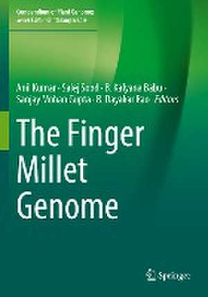 The Finger Millet Genome de Anil Kumar