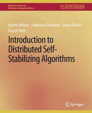 Introduction to Distributed Self-Stabilizing Algorithms de Karine Altisen