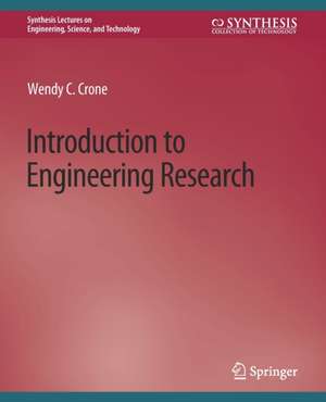 Introduction to Engineering Research de Wendy C. Crone