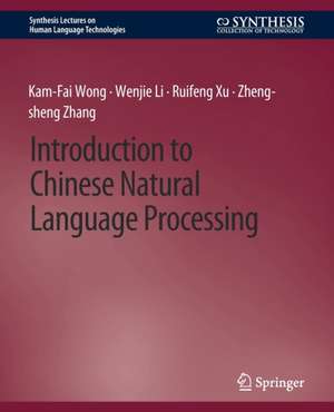 Introduction to Chinese Natural Language Processing de Kam-Fai Wong