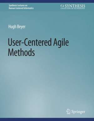 User-Centered Agile Methods de Hugh Beyer