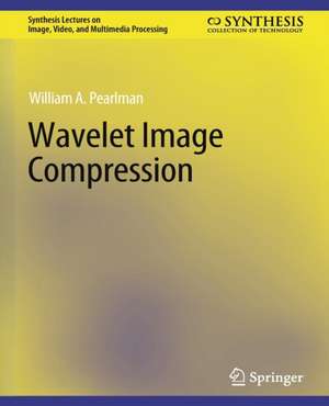 Wavelet Image Compression de William Pearlman