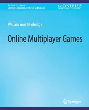 Online Multiplayer Games de William Sims Bainbridge