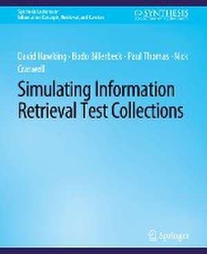 Simulating Information Retrieval Test Collections de David Hawking