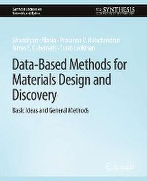 Data-Based Methods for Materials Design and Discovery: Basic Ideas and General Methods de Ghanshyam Pilania