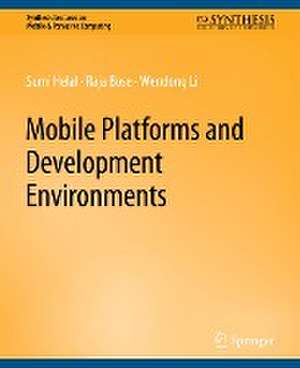 Mobile Platforms and Development Environments de Sumi Helal