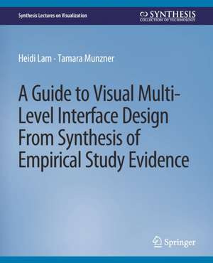 A Guide to Visual Multi-Level Interface Design From Synthesis of Empirical Study Evidence de Heidi Lam