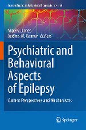 Psychiatric and Behavioral Aspects of Epilepsy: Current Perspectives and Mechanisms de Nigel C. Jones