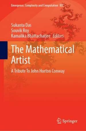 The Mathematical Artist: A Tribute To John Horton Conway de Sukanta Das