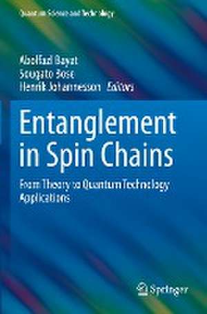 Entanglement in Spin Chains: From Theory to Quantum Technology Applications de Abolfazl Bayat