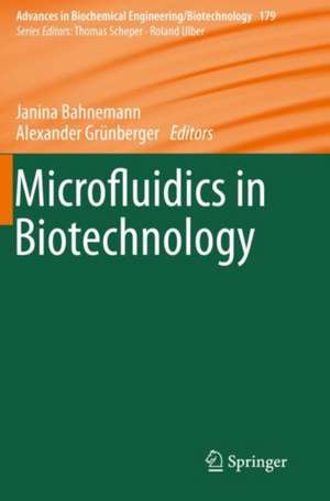 Microfluidics in Biotechnology de Janina Bahnemann