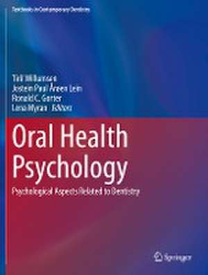 Oral Health Psychology: Psychological Aspects Related to Dentistry de Tiril Willumsen