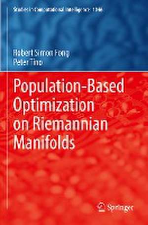 Population-Based Optimization on Riemannian Manifolds de Robert Simon Fong