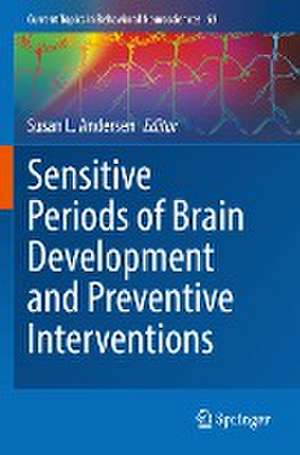 Sensitive Periods of Brain Development and Preventive Interventions de Susan L. Andersen