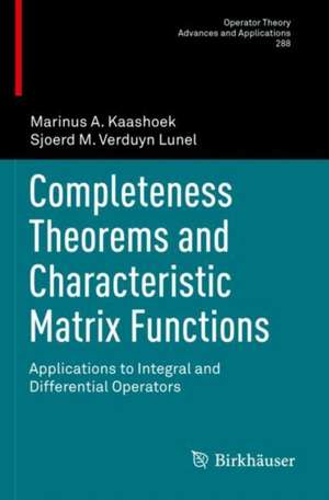 Completeness Theorems and Characteristic Matrix Functions: Applications to Integral and Differential Operators de Marinus A. Kaashoek