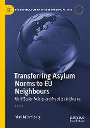 Transferring Asylum Norms to EU Neighbours: Multi-Scalar Policies and Practices in Ukraine de Irina Mützelburg