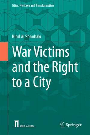 War Victims and the Right to a City: From Damascus to Zaatari de Hind Al-Shoubaki