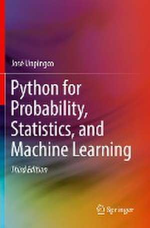 Python for Probability, Statistics, and Machine Learning de José Unpingco