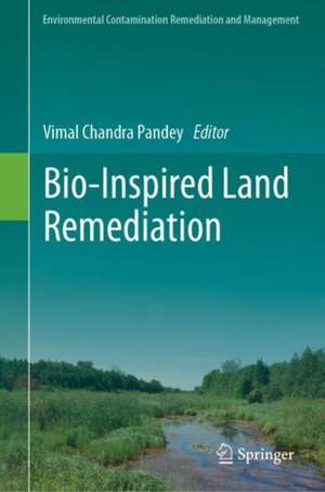 Bio-Inspired Land Remediation de Vimal Chandra Pandey