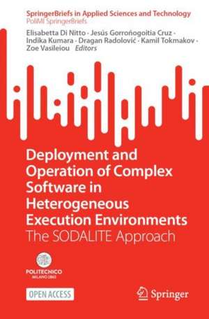 Deployment and Operation of Complex Software in Heterogeneous Execution Environments: The SODALITE Approach de Elisabetta Di Nitto