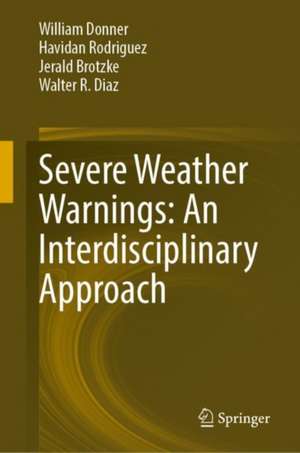 Severe Weather Warnings: An Interdisciplinary Approach de William Donner