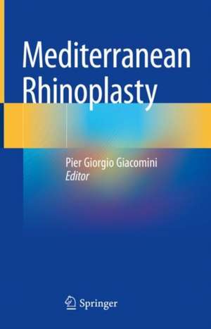 Mediterranean Rhinoplasty de Pier Giorgio Giacomini