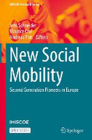 New Social Mobility: Second Generation Pioneers in Europe de Jens Schneider