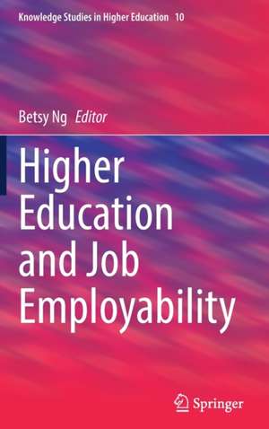 Higher Education and Job Employability de Betsy Ng