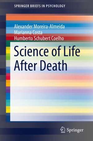 Science of Life After Death de Alexander Moreira-Almeida