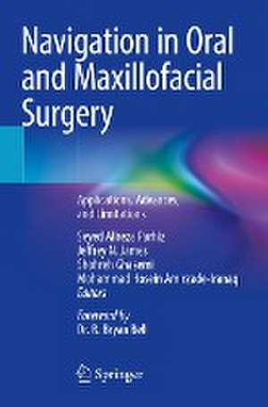 Navigation in Oral and Maxillofacial Surgery: Applications, Advances, and Limitations de Seyed Alireza Parhiz