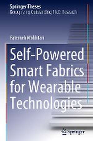 Self-Powered Smart Fabrics for Wearable Technologies de Fatemeh Mokhtari