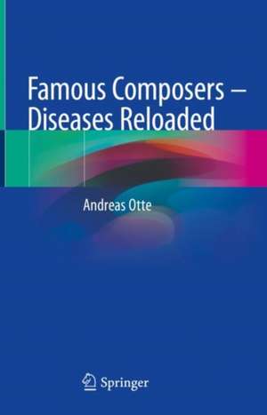 Famous Composers – Diseases Reloaded de Andreas Otte