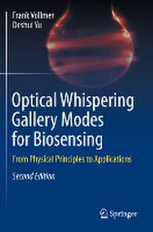 Optical Whispering Gallery Modes for Biosensing: From Physical Principles to Applications de Frank Vollmer