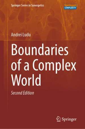 Boundaries of a Complex World de Andrei Ludu